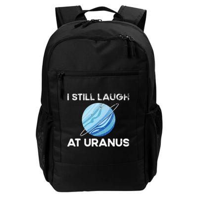 funny I Still Laugh At Uranus Astronomy Science Planet Daily Commute Backpack