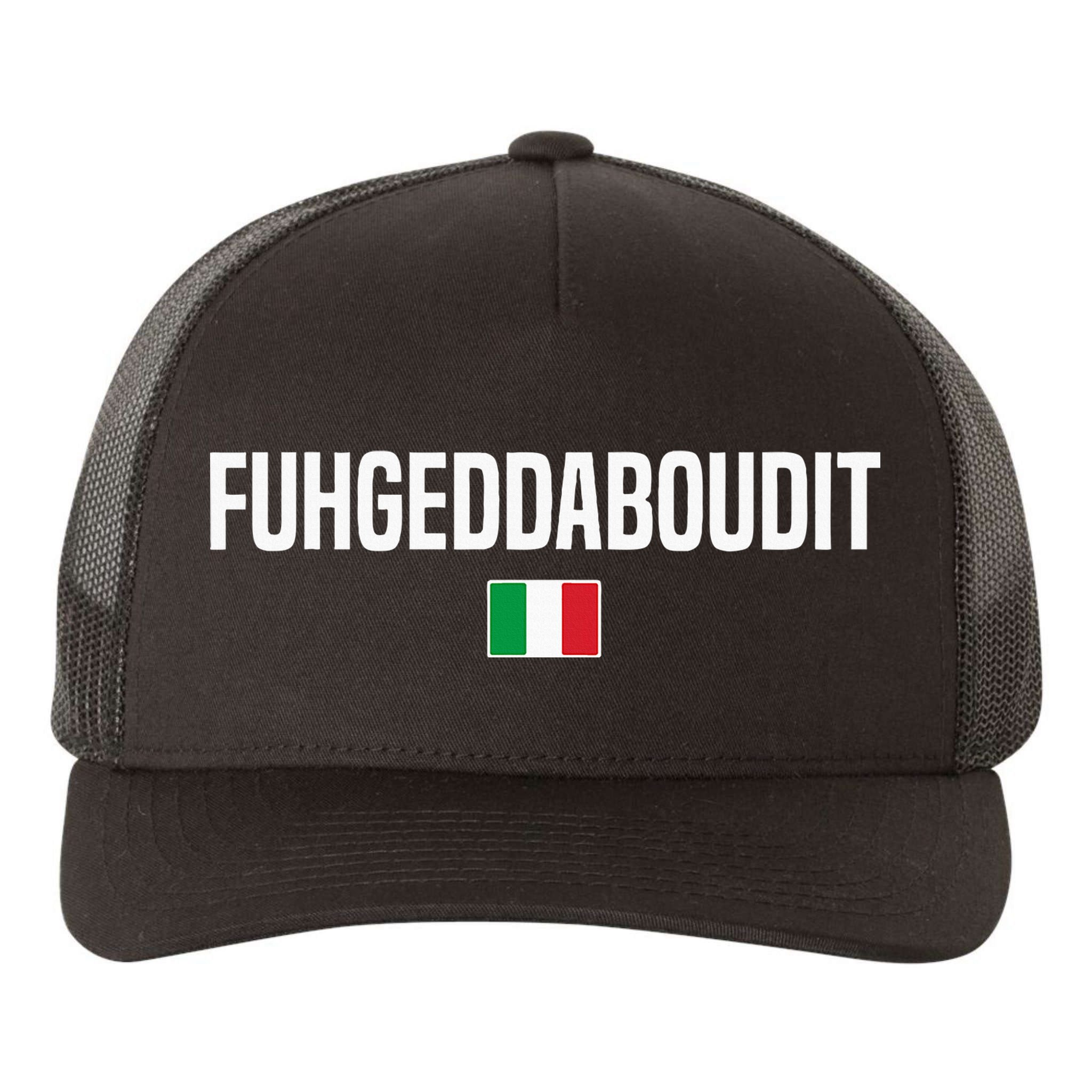 Fuhgeddaboudit Italian Slang Italian Saying Yupoong Adult 5-Panel Trucker Hat