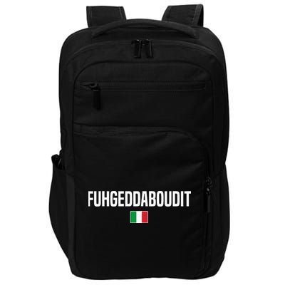 Fuhgeddaboudit Italian Slang Italian Saying Impact Tech Backpack
