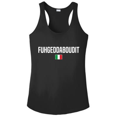 Fuhgeddaboudit Italian Slang Italian Saying Ladies PosiCharge Competitor Racerback Tank
