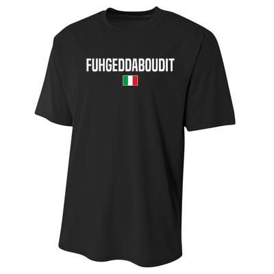 Fuhgeddaboudit Italian Slang Italian Saying Performance Sprint T-Shirt