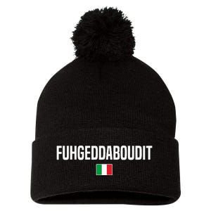 Fuhgeddaboudit Italian Slang Italian Saying Pom Pom 12in Knit Beanie