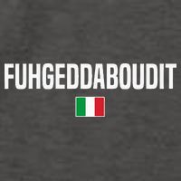 Fuhgeddaboudit Italian Slang Italian Saying Vector Backpack