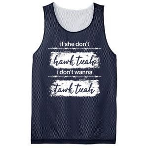 Funny If She Dont Hawk Tuah I Dont Wanna Tawk Tuah Mesh Reversible Basketball Jersey Tank