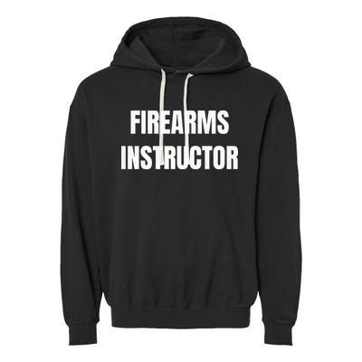 Firearms Instructor Shooting Range Gun Safety Officer Garment-Dyed Fleece Hoodie