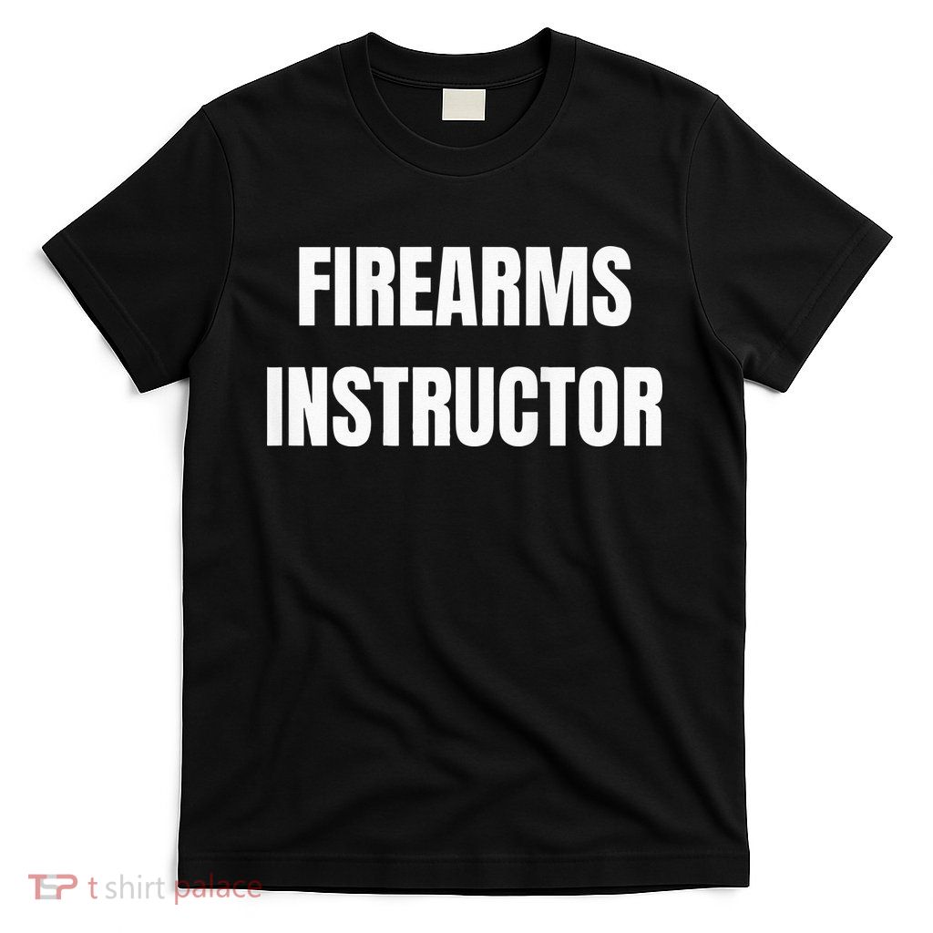 Firearms Instructor Shooting Range Gun Safety Officer T-Shirt