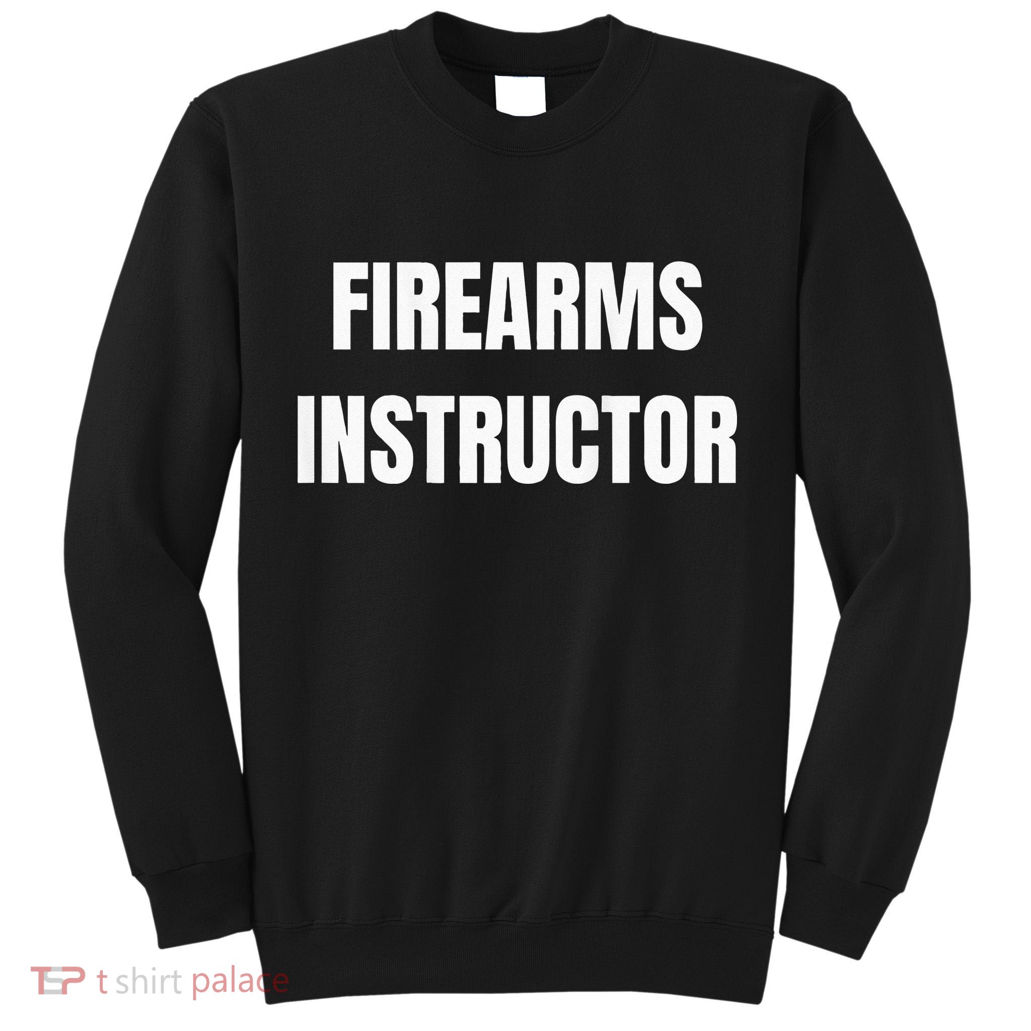Firearms Instructor Shooting Range Gun Safety Officer Tall Sweatshirt