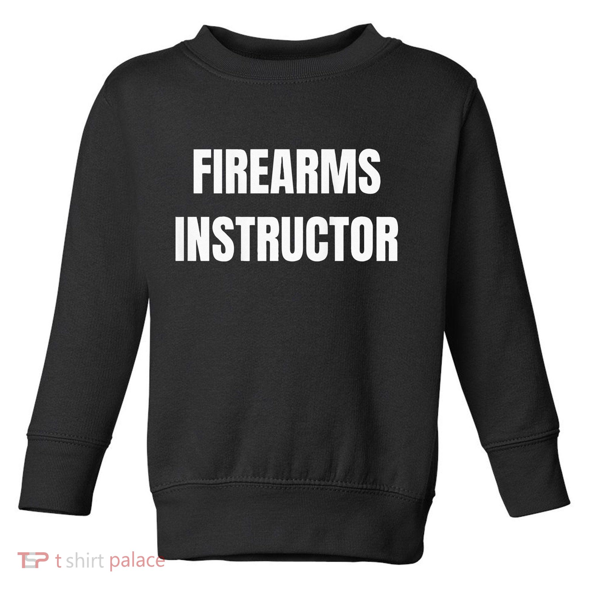 Firearms Instructor Shooting Range Gun Safety Officer Toddler Sweatshirt