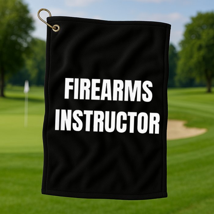 Firearms Instructor Shooting Range Gun Safety Officer Golf Towel