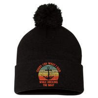 Funny IM Sorry For What I Said While Docking The Boat Pom Pom 12in Knit Beanie