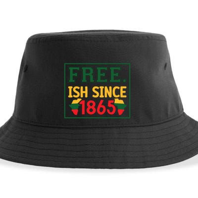 Free .Ish Since 1865 For Black History Month Gift Sustainable Bucket Hat