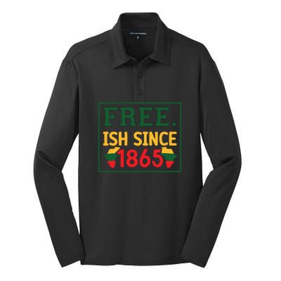 Free .Ish Since 1865 For Black History Month Gift Silk Touch Performance Long Sleeve Polo