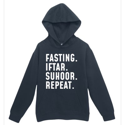 Fastin Iftar Suhoor Repeat Wholesome Ramadan Kareem Islamic Gift Urban Pullover Hoodie