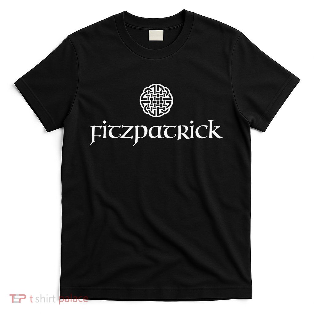 Fitzpatrick Irish Surname Dara Knot Strength Monogram T-Shirt