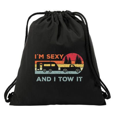 Funny Im Sexy And I Tow It Rv Camper Drawstring Bag