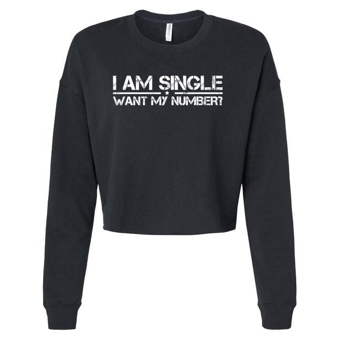 Funny IM Single Want My Number Vintage Single Life Cropped Pullover Crew