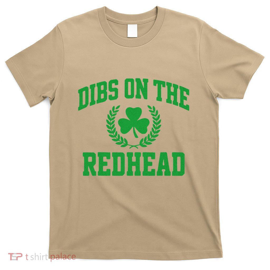 Funny Irish St Patricks Day Shamrock Dibs On The Redhead .Png T-Shirt