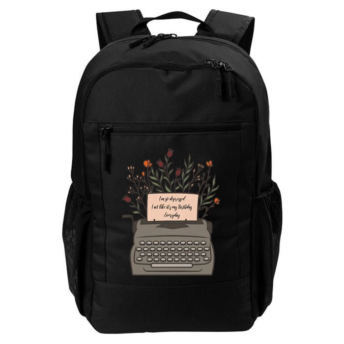 Floral Im So Depressed I Act Like Its My Birthday Backpack