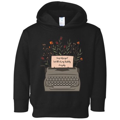 Floral Im So Depressed I Act Like Its My Birthday Toddler Hoodie
