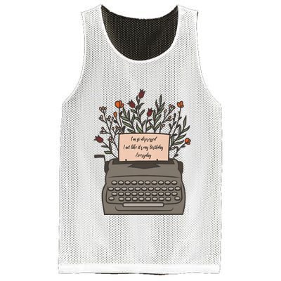 Floral Im So Depressed I Act Like Its My Birthday Mesh Reversible Basketball Jersey Tank