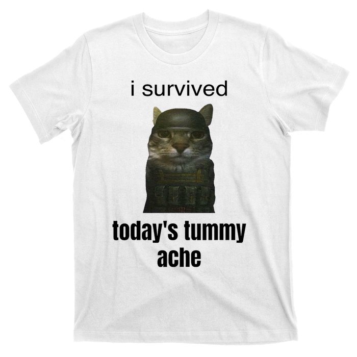 Funny I Survived TodayS Tummy Ache T-Shirt