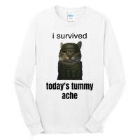 Funny I Survived TodayS Tummy Ache Tall Long Sleeve T-Shirt