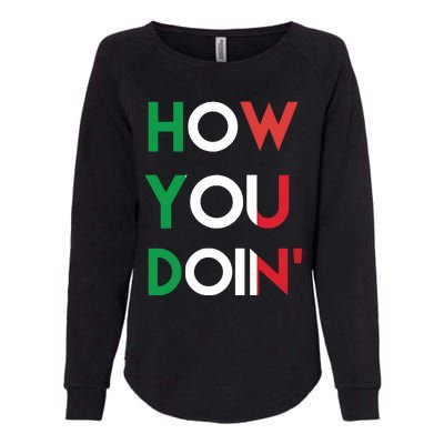 Funny Italian Sayings How You Doin Womens California Wash Sweatshirt