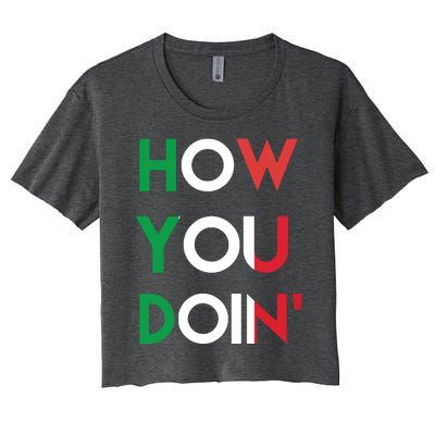 Funny Italian Sayings How You Doin Women's Crop Top Tee