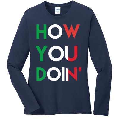 Funny Italian Sayings How You Doin Ladies Long Sleeve Shirt