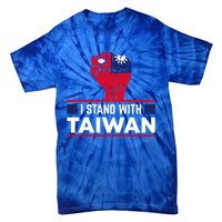 Fist I Stand With Taiwan Cool Gift Tie-Dye T-Shirt