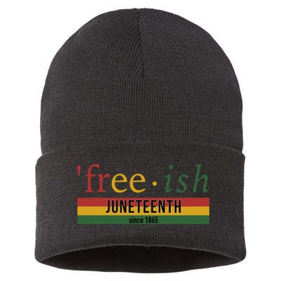 Free Ish Since 1865 With Pan African Flag For Juneteenth Sustainable Knit Beanie