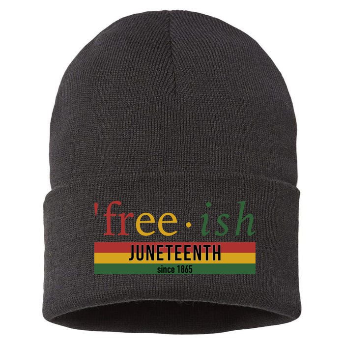 Free Ish Since 1865 With Pan African Flag For Juneteenth Sustainable Knit Beanie