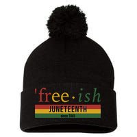 Free Ish Since 1865 With Pan African Flag For Juneteenth Pom Pom 12in Knit Beanie