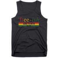 Free Ish Since 1865 With Pan African Flag For Juneteenth Tank Top