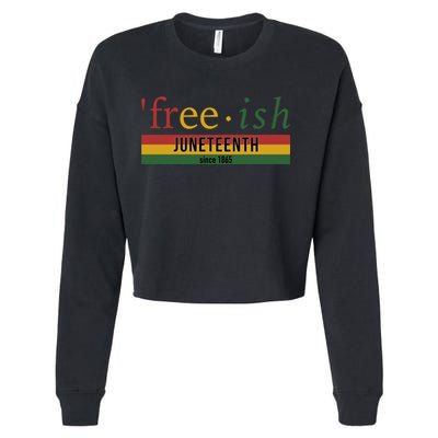 Free Ish Since 1865 With Pan African Flag For Juneteenth Cropped Pullover Crew