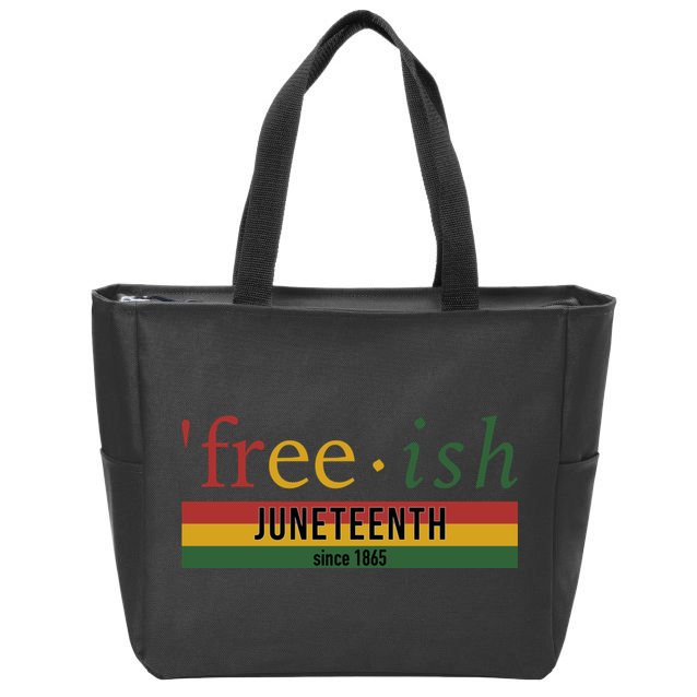 Free Ish Since 1865 With Pan African Flag For Juneteenth Zip Tote Bag