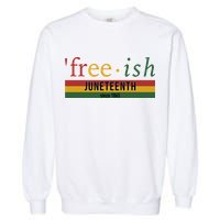 Free Ish Since 1865 With Pan African Flag For Juneteenth Garment-Dyed Sweatshirt