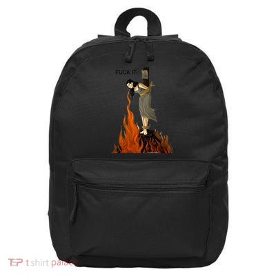 Fuck It Stay Cool No Matter What 16 in Basic Backpack
