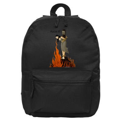 Fuck It Stay Cool No Matter What 16 in Basic Backpack
