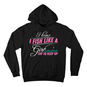 Fish Like A Girl Try To Keep Up Hoodie