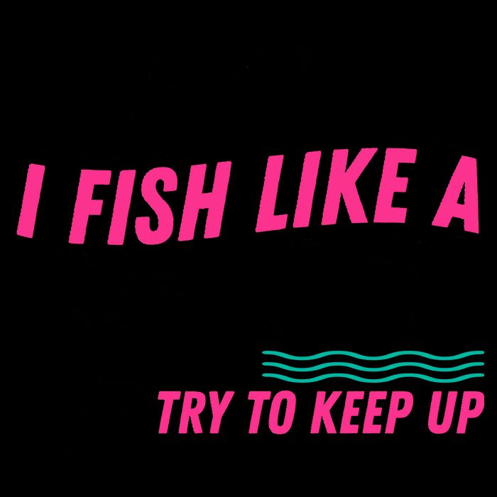 Fish Like A Girl Try To Keep Up 16oz Travel Tumbler
