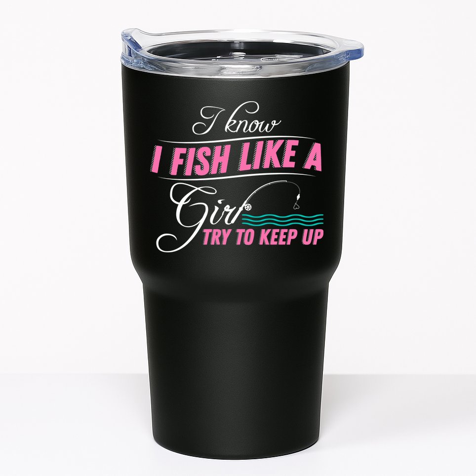 Fish Like A Girl Try To Keep Up Tumbler