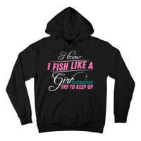 Fish Like A Girl Try To Keep Up Tall Hoodie