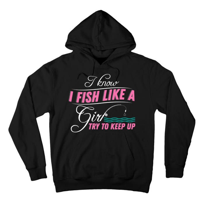 Fish Like A Girl Try To Keep Up Tall Hoodie