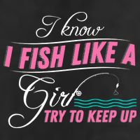 Fish Like A Girl Try To Keep Up Golf Towel