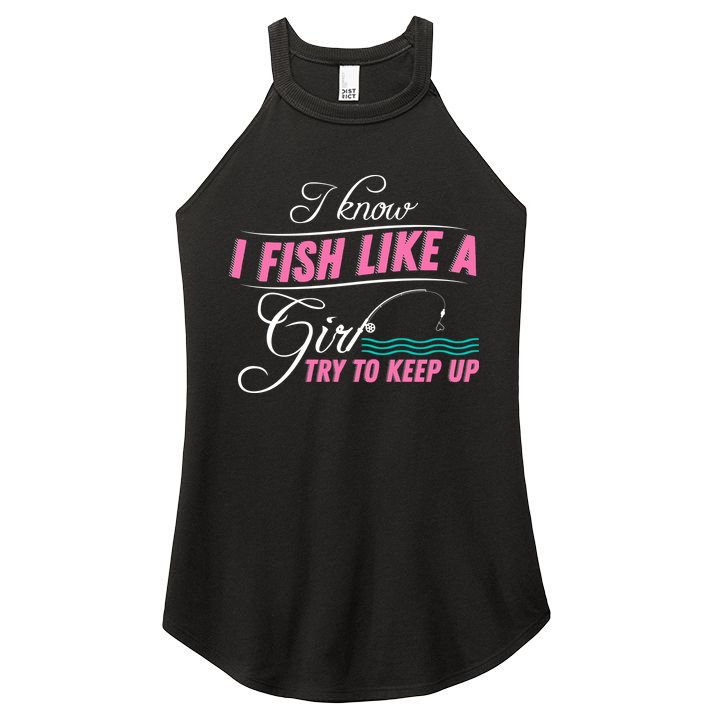 Fish Like A Girl Try To Keep Up Women's Perfect Tri Rocker Tank