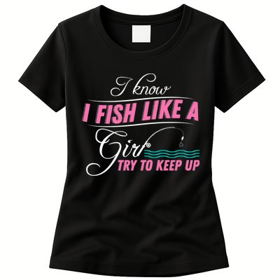 Fish Like A Girl Try To Keep Up Womens T-Shirt