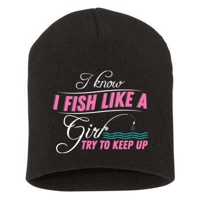 Fish Like A Girl Try To Keep Up Short Acrylic Beanie