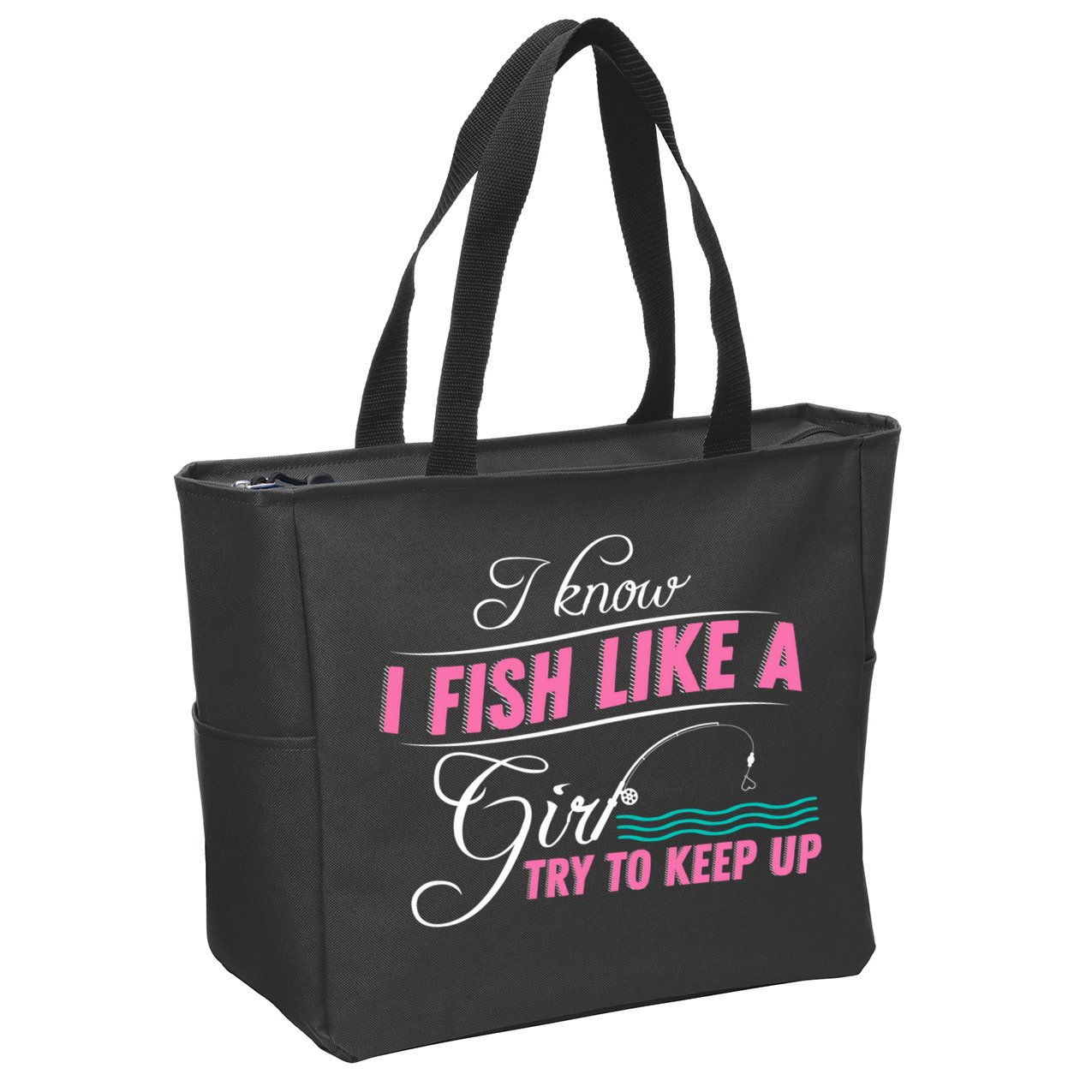 Fish Like A Girl Try To Keep Up Zip Tote Bag