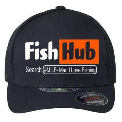 FishHub Milf Man I Love Fishing Funny Flexfit Unipanel Trucker Cap